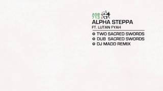 Alpha Steppa  Dub Sacred Swords [upl. by Ailen]