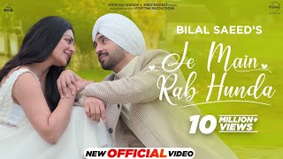 Je Main Rab Hunda  Diljit Dosanjh  Neeru Bajwa  Bilal Saeed  Jaani  Latest Punjabi Songs 2024 [upl. by Narad]