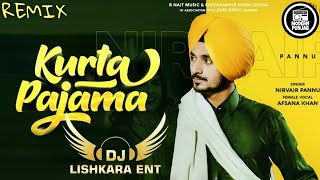 Kurta Pajama Remix  DJ Lishkara mix  Nirvair Pannu  Rnait  New punjabi songs 2020 [upl. by Robaina238]