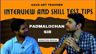 OAVS ART TEACHER INTERVIEW PREPARATION AND SKILL TEST  FT PADMALOCHAN SIR  SCULPTURE SPECIAL [upl. by Glynis]