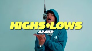 424KP  HighsLows Official Lyric Video [upl. by Ttoile382]