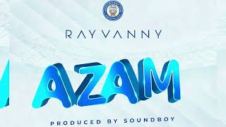 Rayvanny  Azam [upl. by Lynelle]