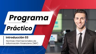 Introducción 03  Programa Práctico de Normas Internacionales de Información Financiera [upl. by Adnomal]