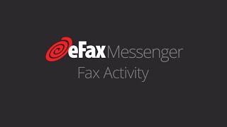 eFax Messenger  Fax Activity [upl. by Ynohta96]