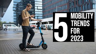 Top Five Mobility Trends to See in 2023 [upl. by Homerus]