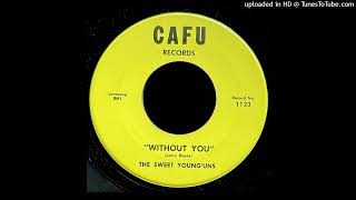 The Sweet Younguns  Without You  Cafu Records [upl. by Ardie112]