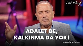 Fatih Altaylı yorumluyor quotAdalet de kalkınma da yokquot [upl. by Eerat]