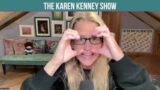 The Karen Kenney Show EP279 ARE YOU SERVING APPETIZERS [upl. by Eng643]