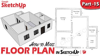 15  SketchUp Floor Plan Tutorial for Beginners DeepakVermadp [upl. by Atteselrahc754]