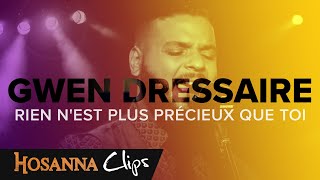 Rien nest plus précieux que toi  Hosanna clips  Gwen Dressaire [upl. by Ellierim145]