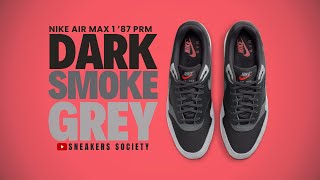 DARK SMOKE GREY 2024 Nike Air Max 1 ’87 PRM  DETAILED LOOK  PRICE [upl. by Parrie]