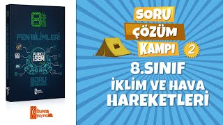 8SINIF FEN BİLİMLERİ İKLİM VE HAVA HAREKETLERİ  SORU ÇÖZÜM KAMPI 2  FARKLI İSEM SORU BANKASI [upl. by Donny]