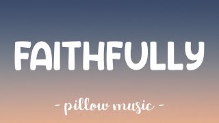 Faithfully  Journey Lyrics 🎵 [upl. by Arhas]