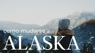 Como Emigrar mudarse y visitar a 🏔️ Alaska Estados Unidos USA🏔️ [upl. by Engelhart]