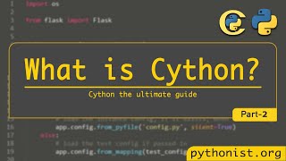 What is Cython  Cython the ultimate guide  P2  python tutorials [upl. by Enirehtakyram]