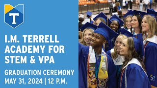 IM Terrell Academy for STEM amp VPA  English Graduation 2024 [upl. by Ahsienauq]