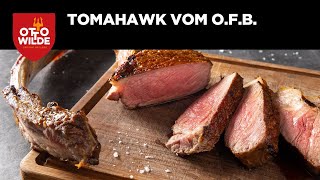 Otto Wilde Rezepte  Tomahawk vom OFB [upl. by Sallie]