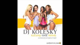 DJ Kolesky  Kazantip GirlZ Melody Original Radio Mix [upl. by Elam]