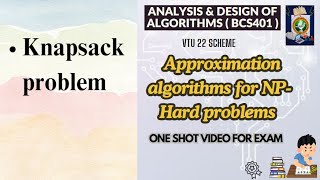 APPROXIMATION ALGORITHMS for NPHard Problems Knapsack Problem ADAbcs401 Mod5 VTU VTUPadhai daa [upl. by Garv]