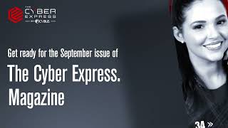 The Cyber Express Magazine September Edition is Here [upl. by Assinna]