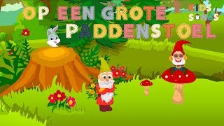 Op een grote paddenstoel  Nederlandse kinderliedjes van vroeger  Kids Songs [upl. by Kreg810]