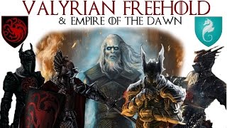 Valyrian Freehold  Empire of the Dawn  Game of Thrones Lore [upl. by Ligriv903]