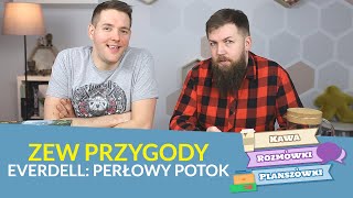 Zew Przygody i Everdell Perłowy Potok  Kawa rozmówki i planszówki [upl. by January]