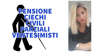 PENSIONE CIECHI PARZIALI 2022 [upl. by Assirrak]