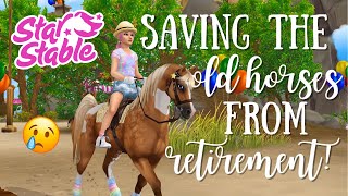 SAVING the OLD HORSES from RETIREMENT 🐴✨ Star Stable [upl. by Gavrah644]