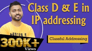 Lec44 Class D amp Class E in IP addressing with Example  Classful Addressing  Network Layer [upl. by Eittel147]