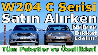 W204 MercedesBenz C Serisi Alırken Nelere Dikkat Edelim Tüm Paketler ve Özellikleri [upl. by Cami]