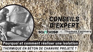 CONSEILS DEXPERT  Pourquoi et comment réaliser une Isolation en Béton de Chanvre Projeté [upl. by Tterraj]