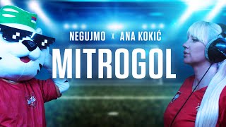 negujmosrbski x Ana Kokić  Mitrogol Official Video [upl. by Anyd]