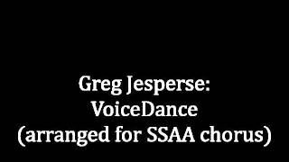 VoiceDance by Greg Jasperse  arranged for SSAA chorus [upl. by Evelina628]