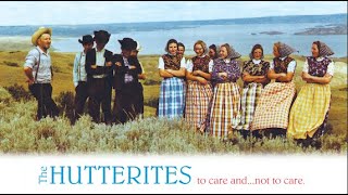 The Hutterites  To Care And Not To Care  Full Movie  John A Hostetler  Arnold Hofer [upl. by Anneliese816]