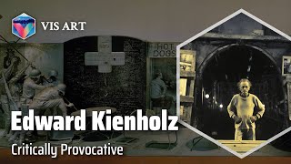 Edward Kienholz Challenging Modern Life｜Artist Biography [upl. by Aerbua]