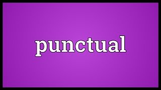 Punctual Meaning [upl. by Miza]