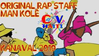 ORIGINAL RAP STAFF KANAVAL 2019 MAN KOLÈ REMIX [upl. by Lrub973]