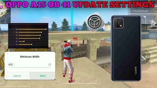 OPPO A15 PLAYERS FREE FIRE GOOD NEWS🥳 OB 41 NEW UPDATE NEW SETTINGS SENSITIVITYHUD NO LAG 😱DPI😱😱 [upl. by Adelaida]