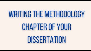 Writing the Methodology Chapter of Your Dissertation [upl. by Sirromal]