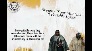 Skepta – Tony Montana ft Portable Lyrics [upl. by Penthea]