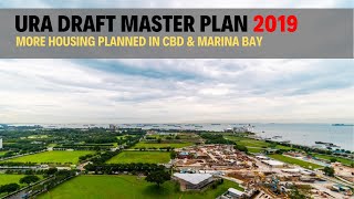 URA DRAFT MASTER PLAN 2019 More housing planned for CBD Marina Bay [upl. by Atekahs]