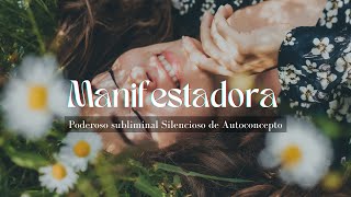 🌸💕 Manifestadora  Poderoso subliminal SILENCIOSO de autoconcepto  Ley de asunción 💕🌸 [upl. by Hamford584]