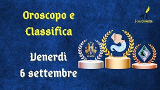 Oroscopo e classifica di venerdì 6 settembre 2024 soluzioni ingegnose per il Sagittario [upl. by Terpstra]