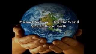 Michael JacksonHeal the world Especial dia de la Tierra [upl. by Aniraz]