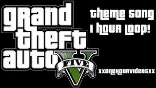 Grand Theft Auto V Theme Song 1 Hour Loop [upl. by Nets550]