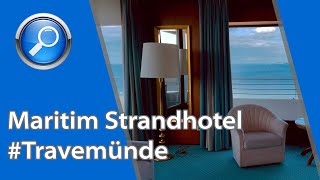 Maritim Strandhotel Travemünde  Urlaub im Superior plus Zimmer mit einem atemberaubenden Ausblick [upl. by Ttergram]