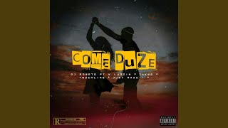 Come Duze [upl. by Einnig]