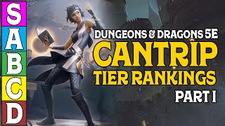 Tier Ranking Cantrips in DampD 5e Part 1 [upl. by Iggem]