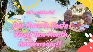 Our Move to Costa Rica One Month Anniversary [upl. by Ricki]